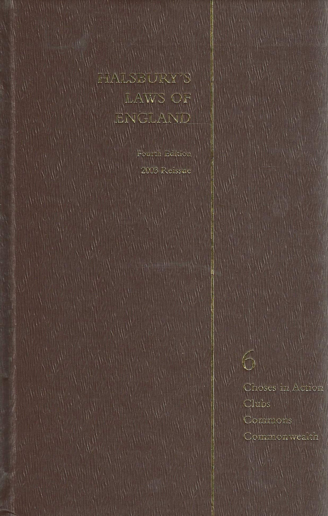 Halsbury's Laws of England Vol 6 2003 reissue