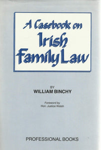 Casebook on Irish Family Law, A