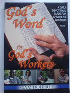 God's Word for God's Workers Volume 1 - A Daily Devotional Guide for Children's Workers