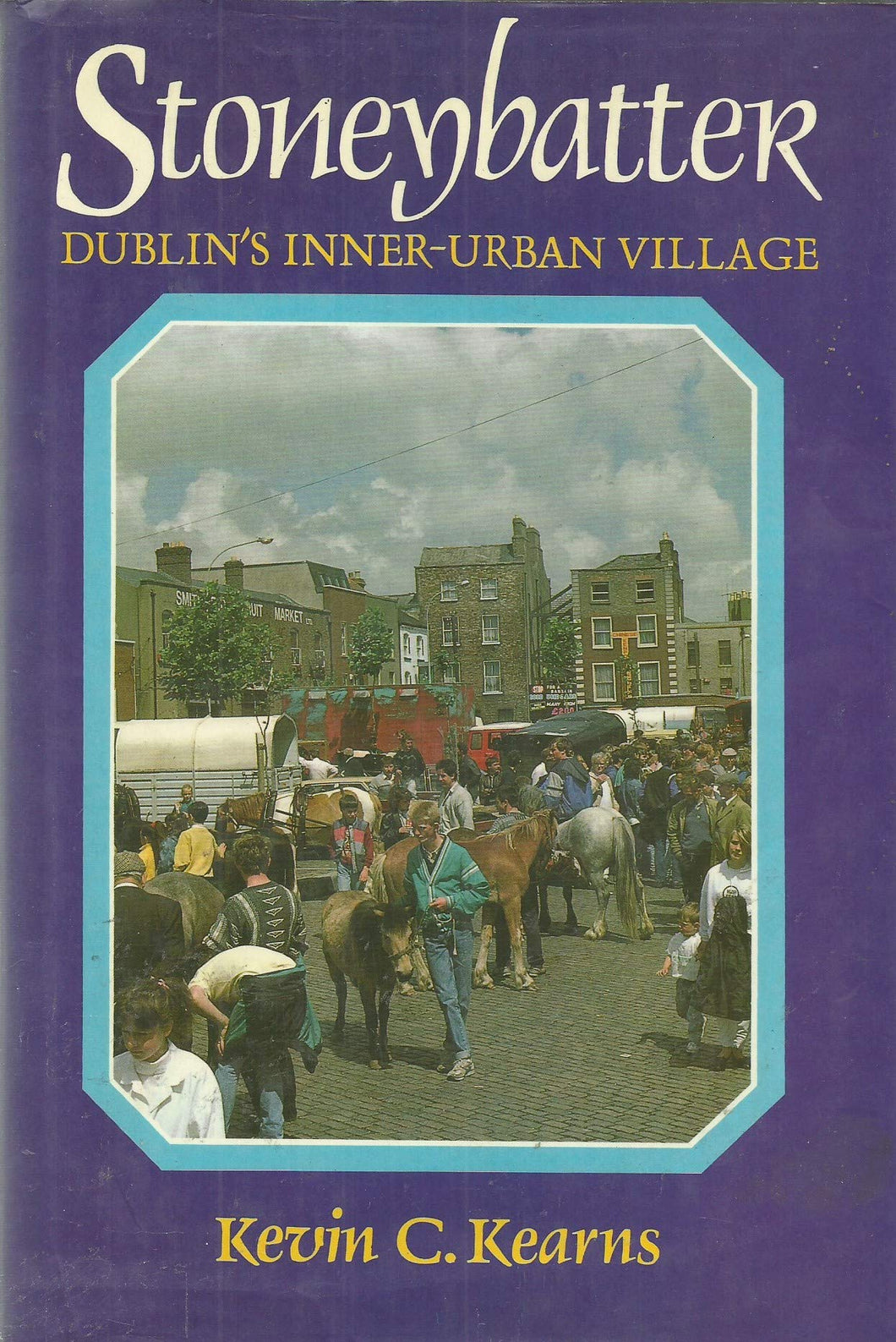 Stoneybatter: Dublin's Inner-urban Village