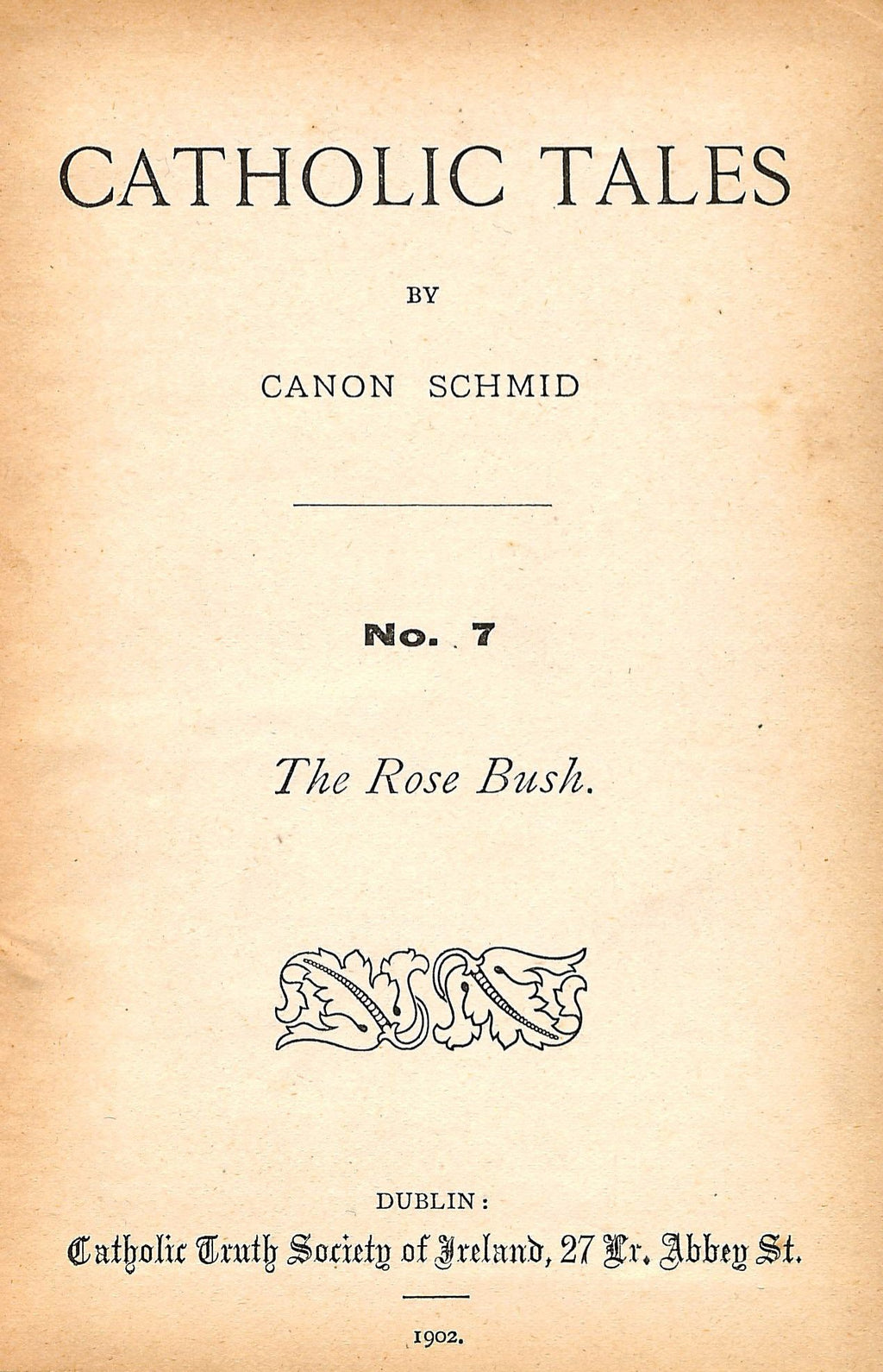 Catholic Tales No. 7: The Rose Bush