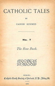 Catholic Tales No. 7: The Rose Bush