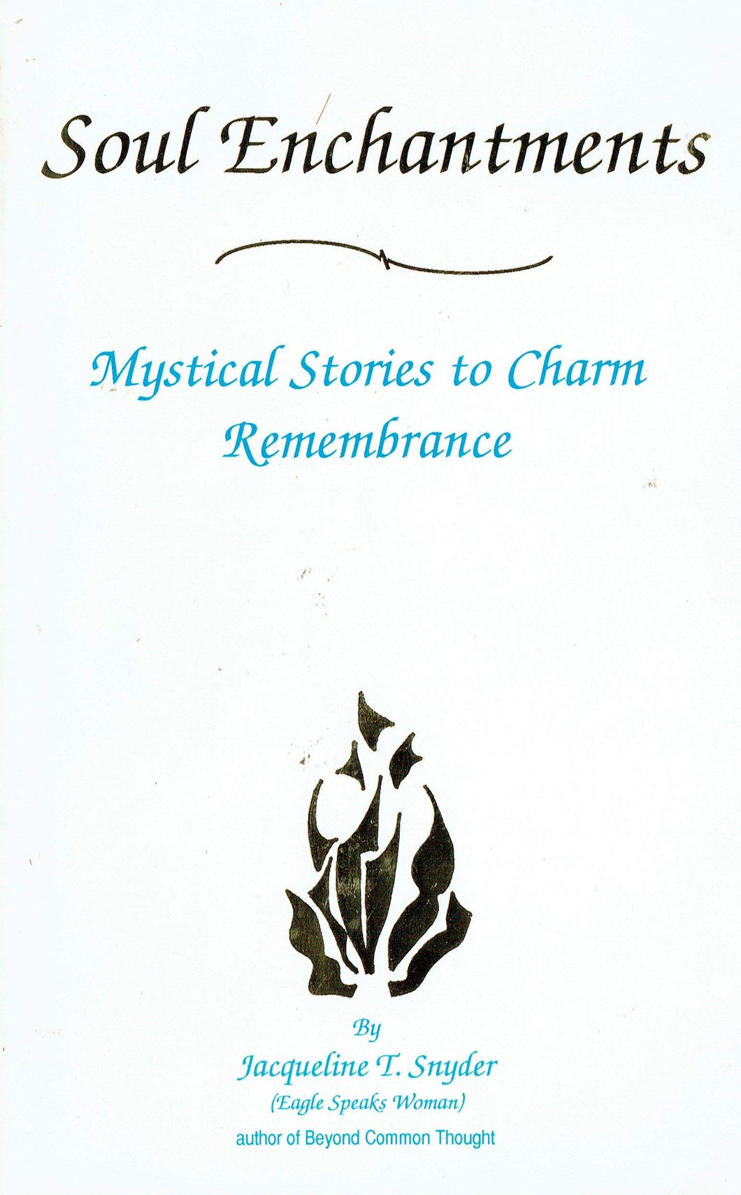 Soul Enchantments: Mystical Stories to Charm Remembrance