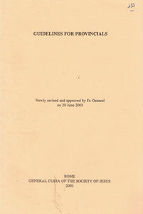 Guidelines for Provincials - Newly Revised and Approved by Fr. General on 29 June 2003