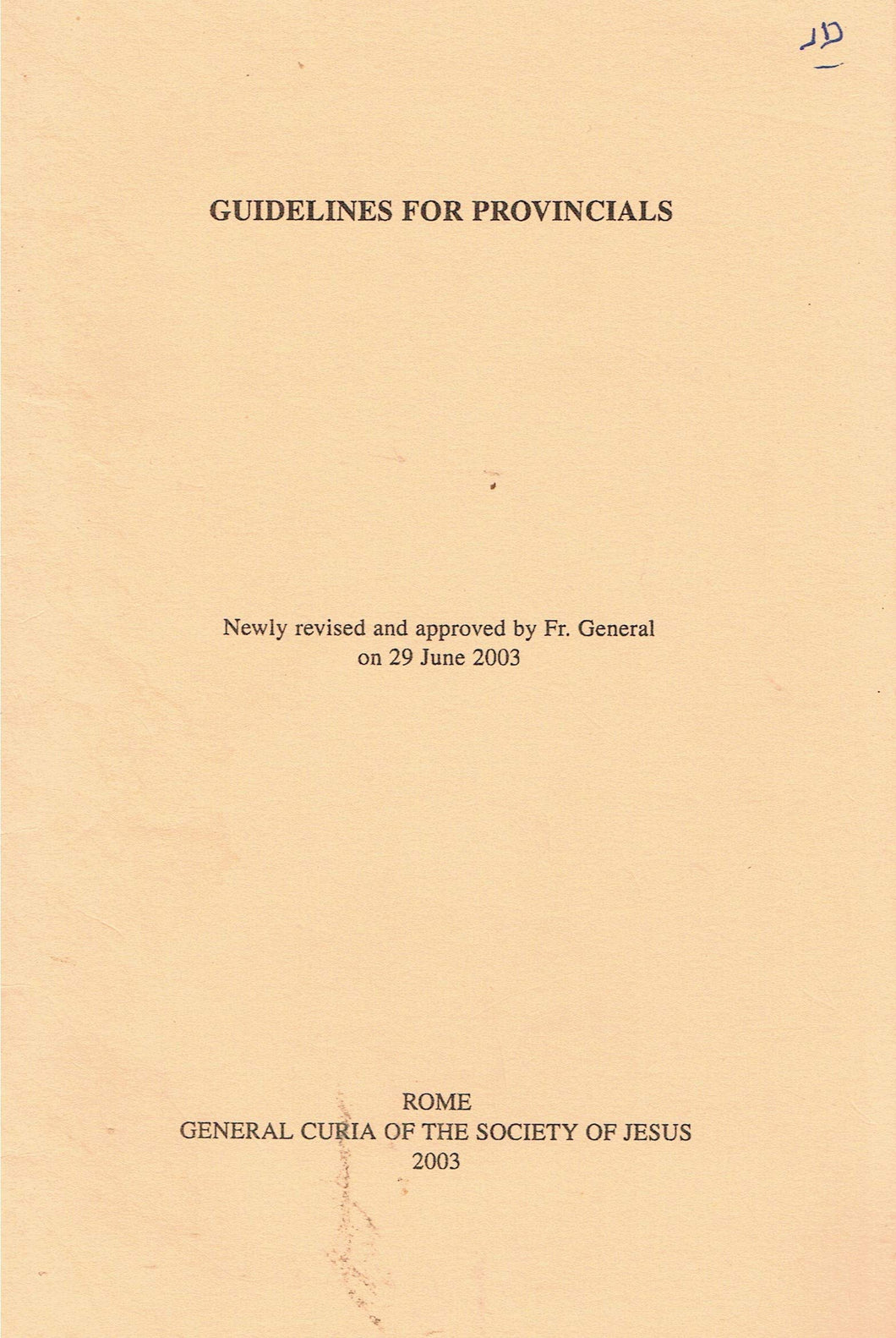 Guidelines for Provincials - Newly Revised and Approved by Fr. General on 29 June 2003