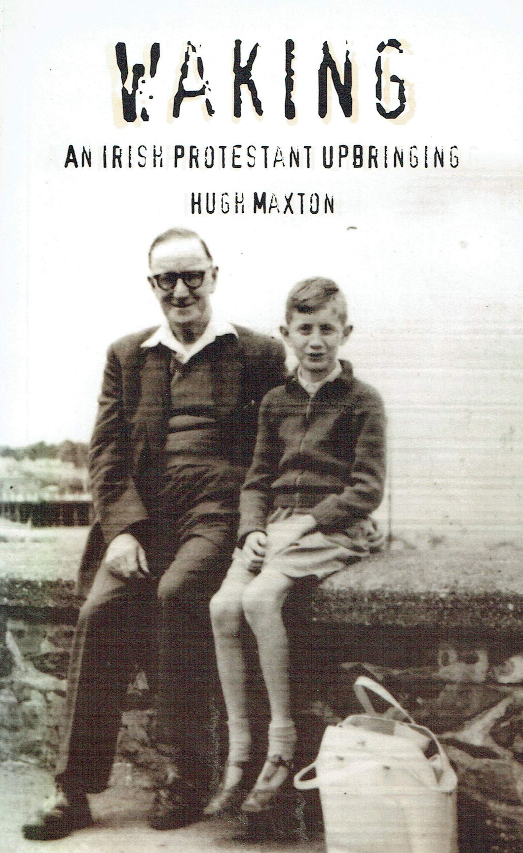 Waking: An Irish Protestant Upbringing