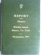 Report on the Disaster at Whiddy Island Bantry Co Cork on 8th January 1979