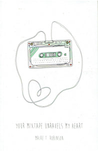 Your Mixtape Unravels My Heart