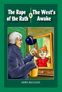 The Rape of the Rath and the West's Awake