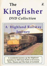 Load image into Gallery viewer, A Highland Railway Journey: A wonderful journey up the Highland mainline in 1965 from Perth to Inverness, Wick, Thurso and the Kyle of Lochalsh - The Kingfisher DVD Collection