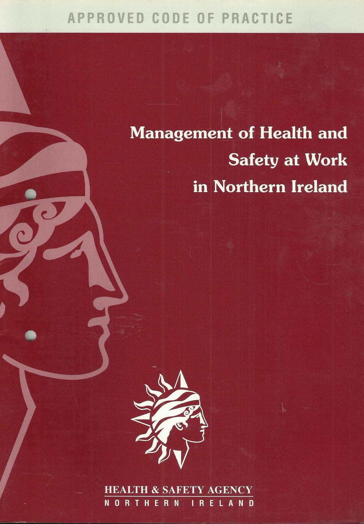 Management of Health and Safety at Work Regulations (Northern Ireland) 1992: Approved Code of Practice (Health & safety booklets)