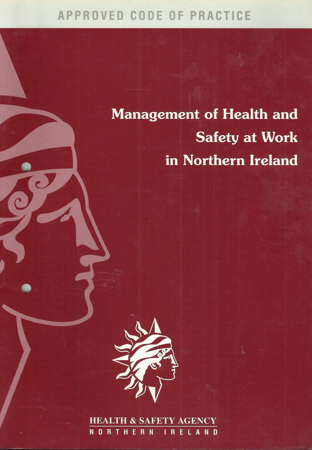 Management of Health and Safety at Work Regulations (Northern Ireland) 1992: Approved Code of Practice (Health & safety booklets)