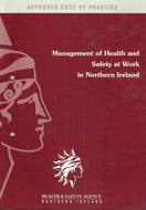 Management of Health and Safety at Work Regulations (Northern Ireland) 1992: Approved Code of Practice (Health & safety booklets)