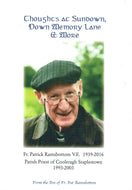 Thoughts at Sundown, Down Memory Lane and More - Fr Patrick Ramsbottom VE, 1939-2016, Parish Priest of Cooleragh Staplestown 1993-2003