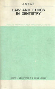 Law and Ethics in Dentistry (Dental Practical Handbooks)