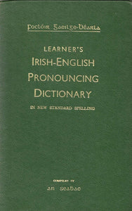 Learner's Irish-English pronouncing dictionary in new standard spelling