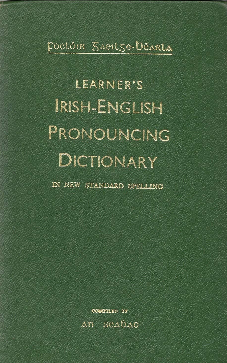 Learner's Irish-English pronouncing dictionary in new standard spelling