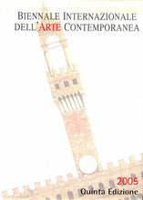 Load image into Gallery viewer, Florence Biennale Internaziolane dell' Arte Contemporanea 2005, Quinta Edizione (Biennale Internaziolane dell' Arte Contemporanea)