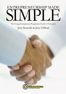 Entrepreneurship Made Simple: The Young Entrepreneur Programme Guide to Enterprise: 1
