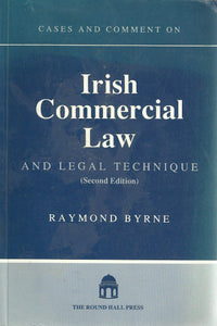 Cases and Comment on Irish Commercial Law and Legal Technique (Second Edition)
