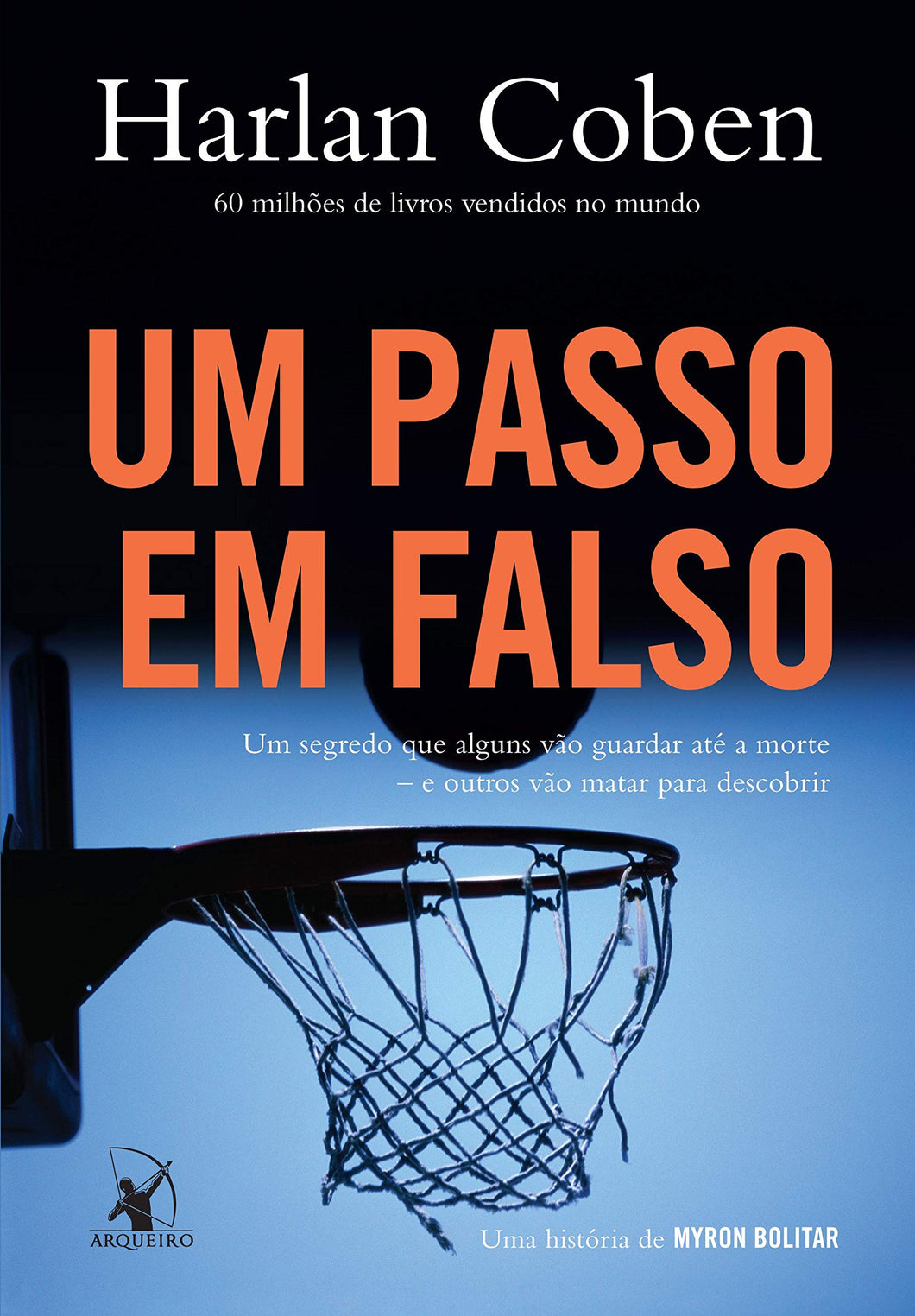 Um Passo em Falso. Um Segredo que Alguns Vão Guardar Até a Morte. E Outros Vão Matar Para Descobrir - Volume 1 (Em Portuguese do Brasil)