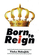 Born to Reign