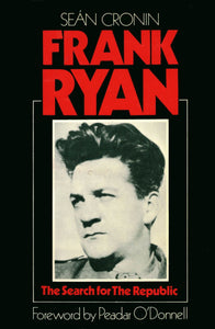 Frank Ryan: The Search for the Republic