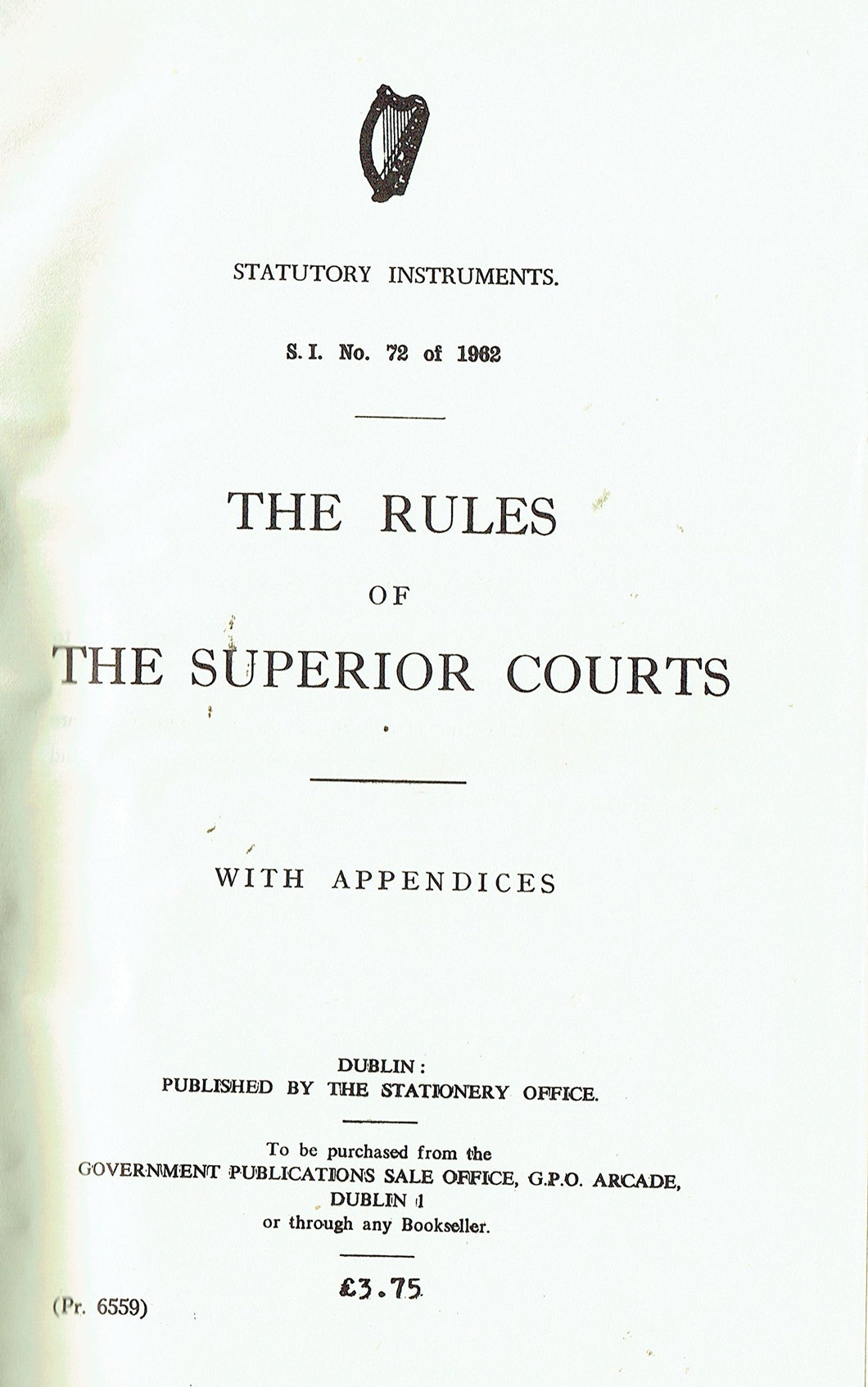 The Rules of the Superior Courts, with Appendices - S.I. No. 72 of 1962
