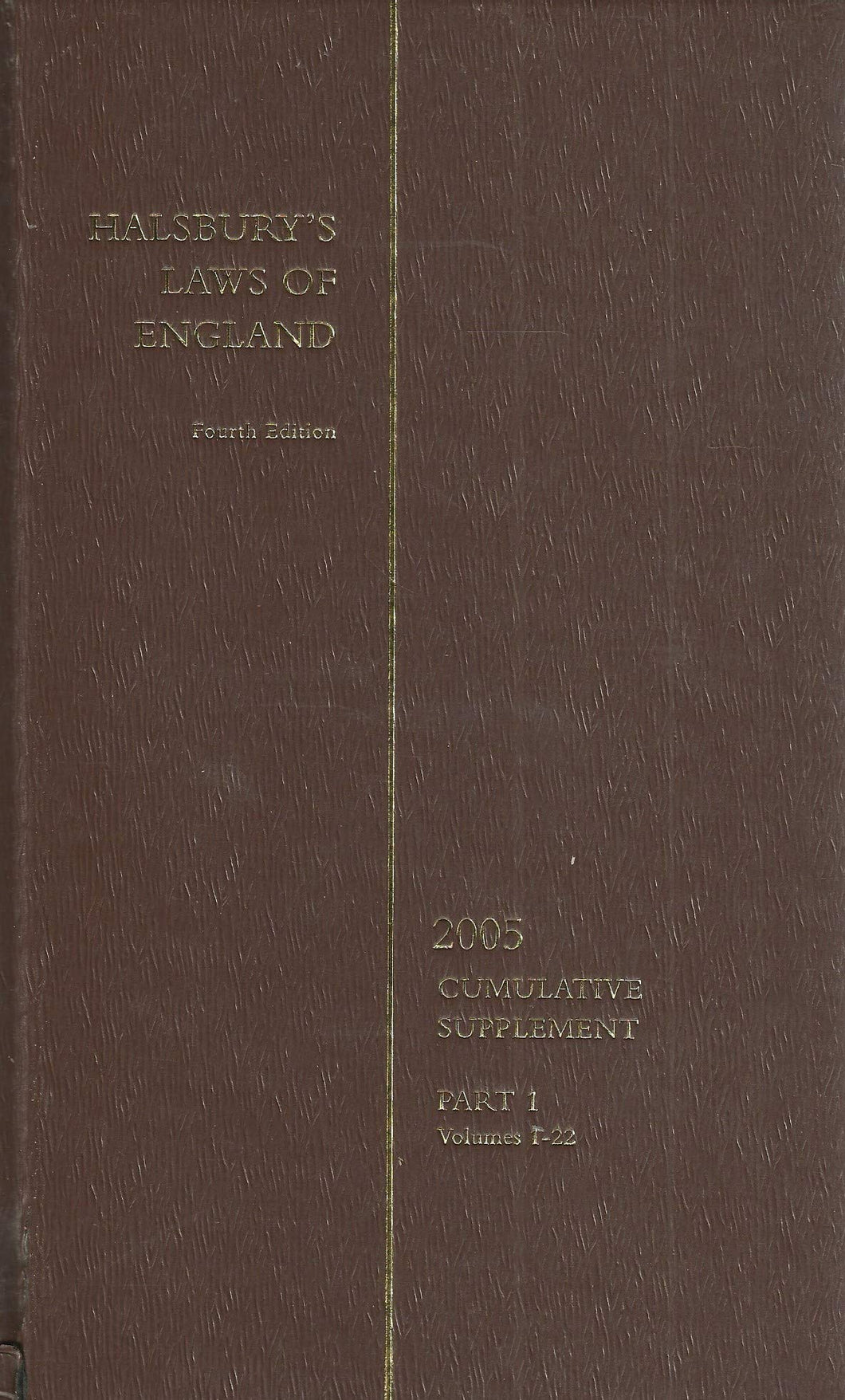 Halsbury's Laws of England - Fourth Edition, 2005 Cumulative Supplement - Part 1, Volume 1-22
