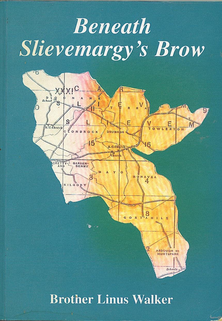 Beneath Slievemargy's Brow: Story of the Hidden Valley of the Parish of Mayo-Doonane