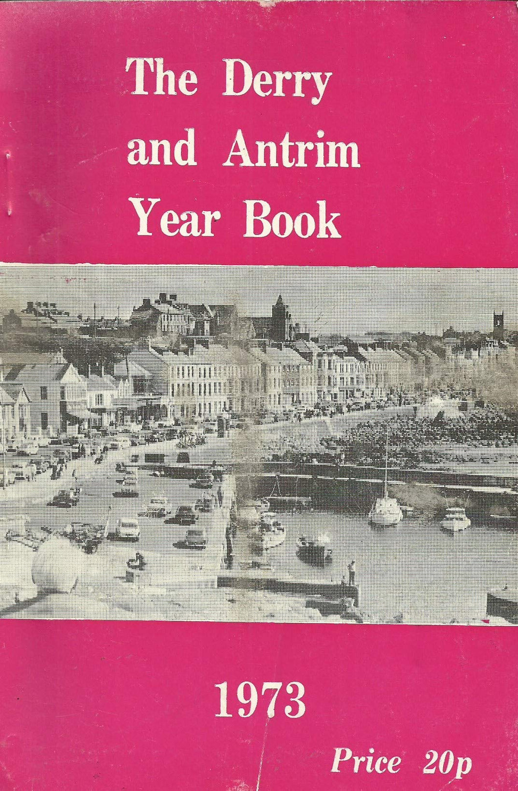 The Derry and Antrim Year Book 1973