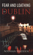 Fear and Loathing in Dublin