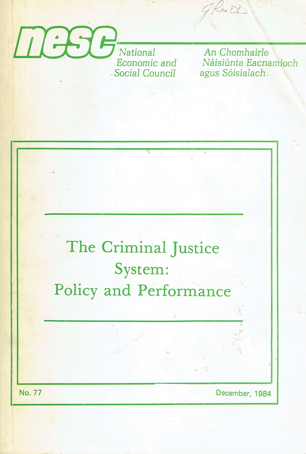 The Criminal Justice System: Policy and Performance - No 77, December 1984
