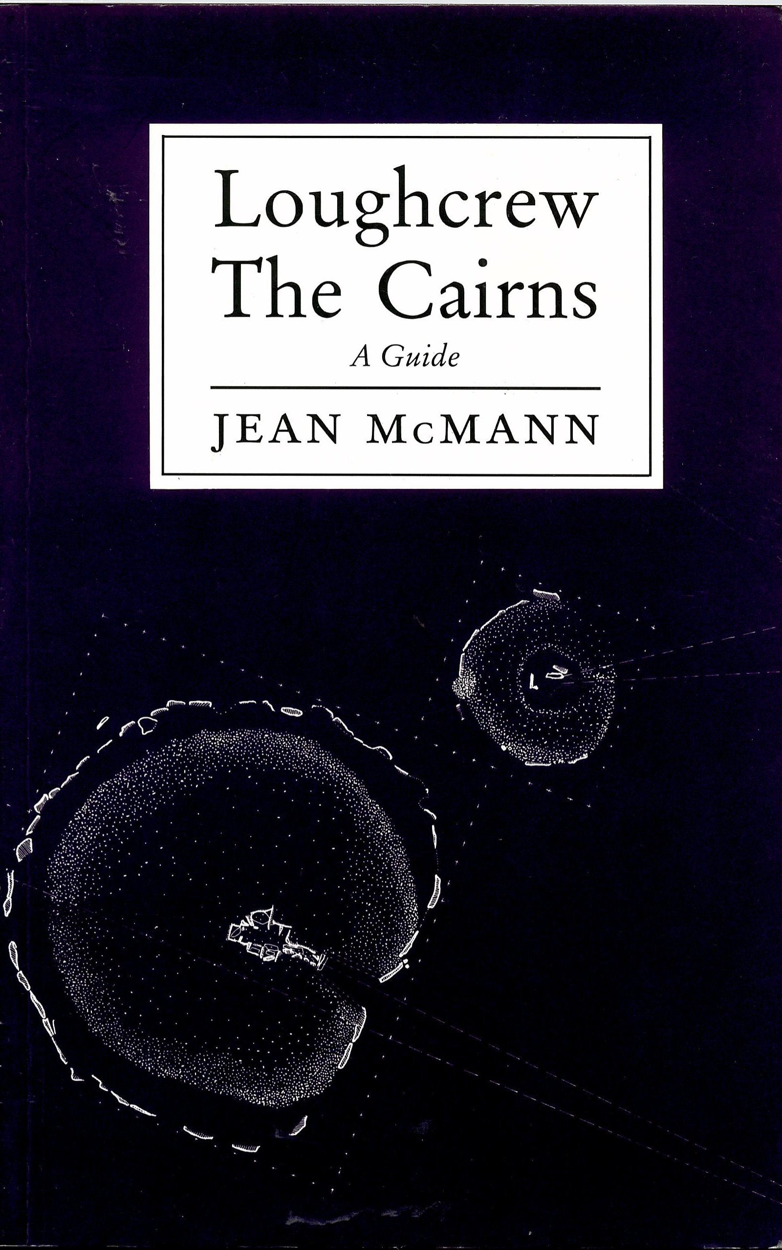 Loughcrew: The Cairns - A Guide