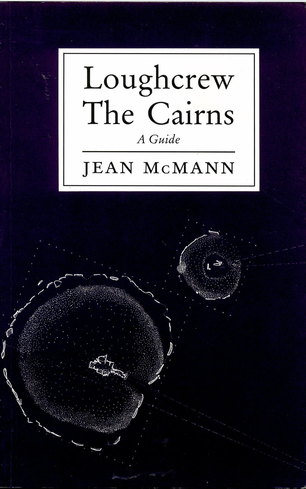 Loughcrew: The Cairns - A Guide