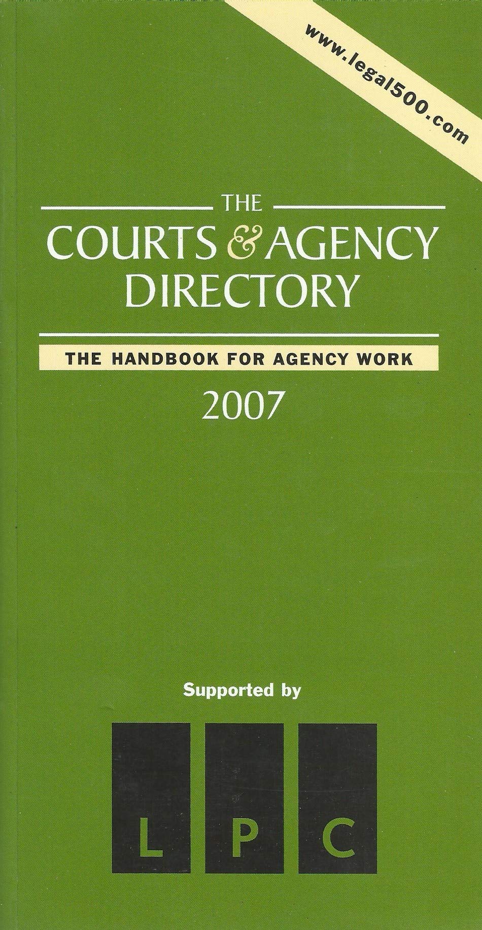 The Courts and Agency Directory 2007 - The Handbook for Agency Work