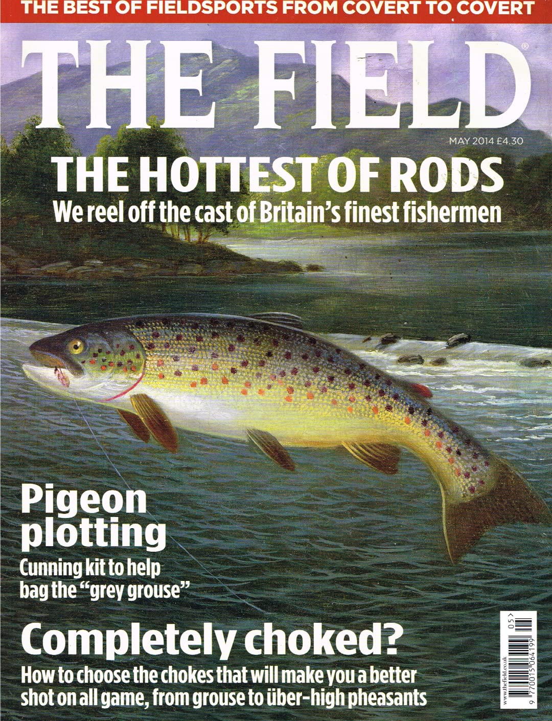 The Field magazine, May 2014: Britain's finest fishermen, pigeons, pheasants, grouse, chokes