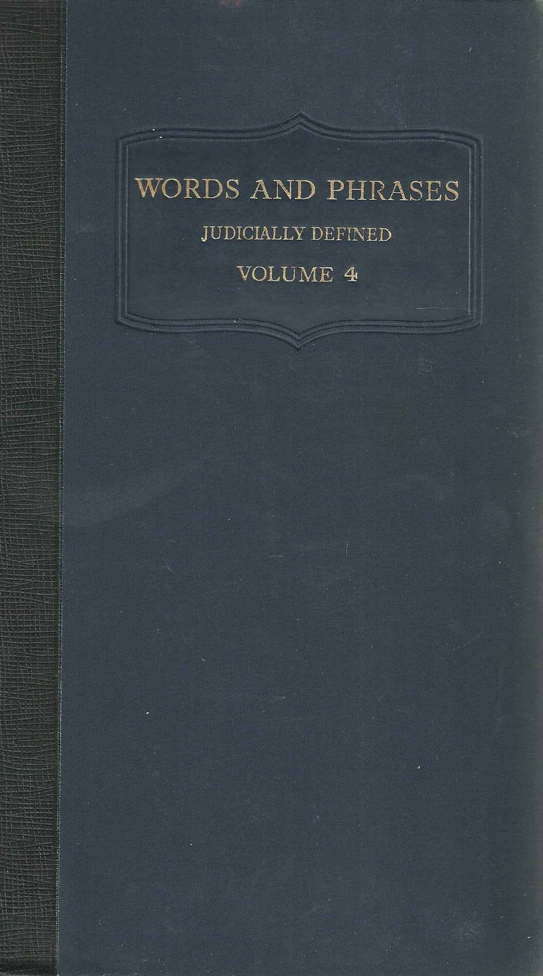 Words and Phrases Judicially Defined - Volume IV (Volume 4), O-R