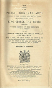 The Public General Acts 1914 : Passed In The Fourth And Fifth Years Of The Reign Of His Majesty King George The Fifth.