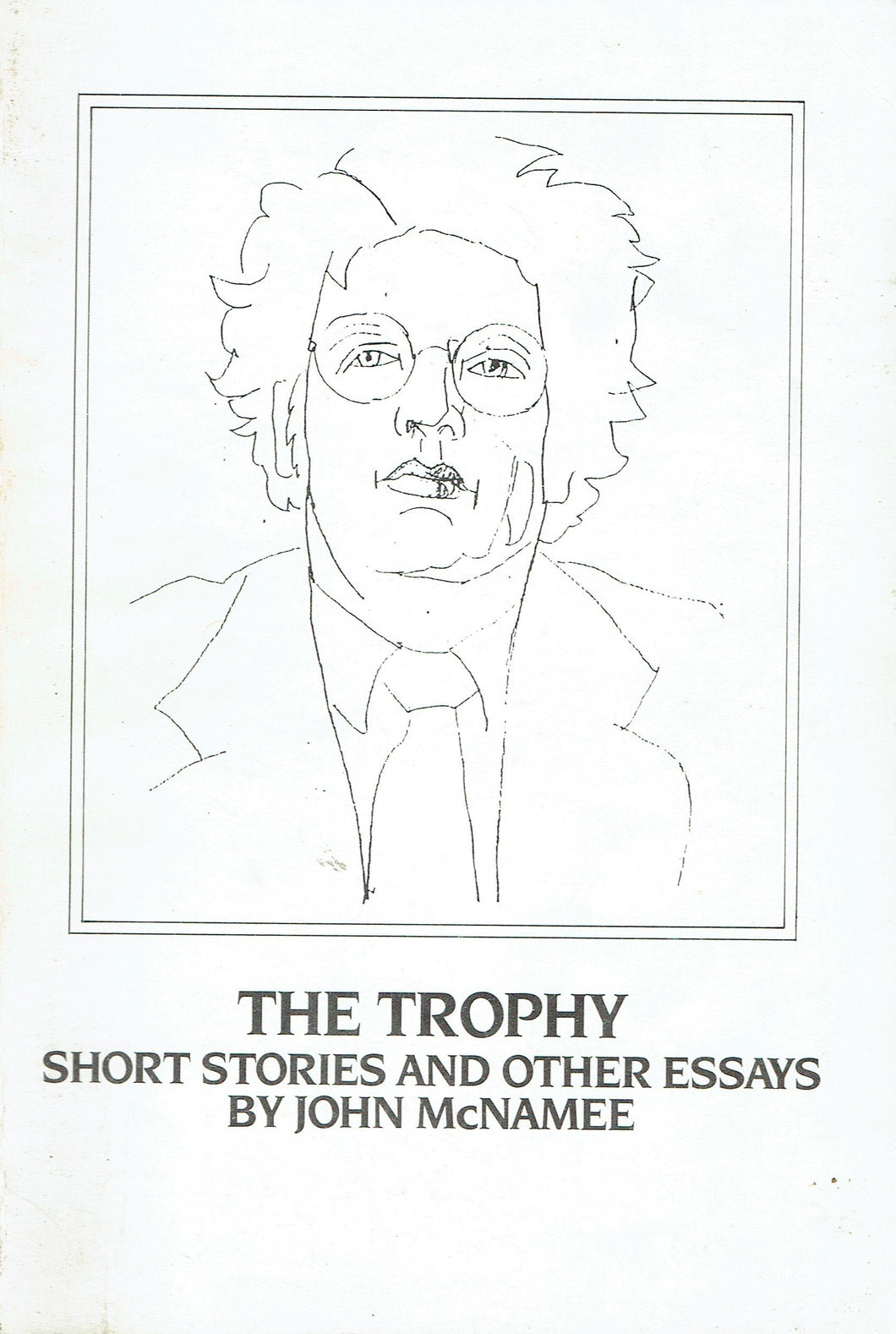 The trophy: Short stories and other essays