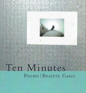 Ten Minutes: Poems