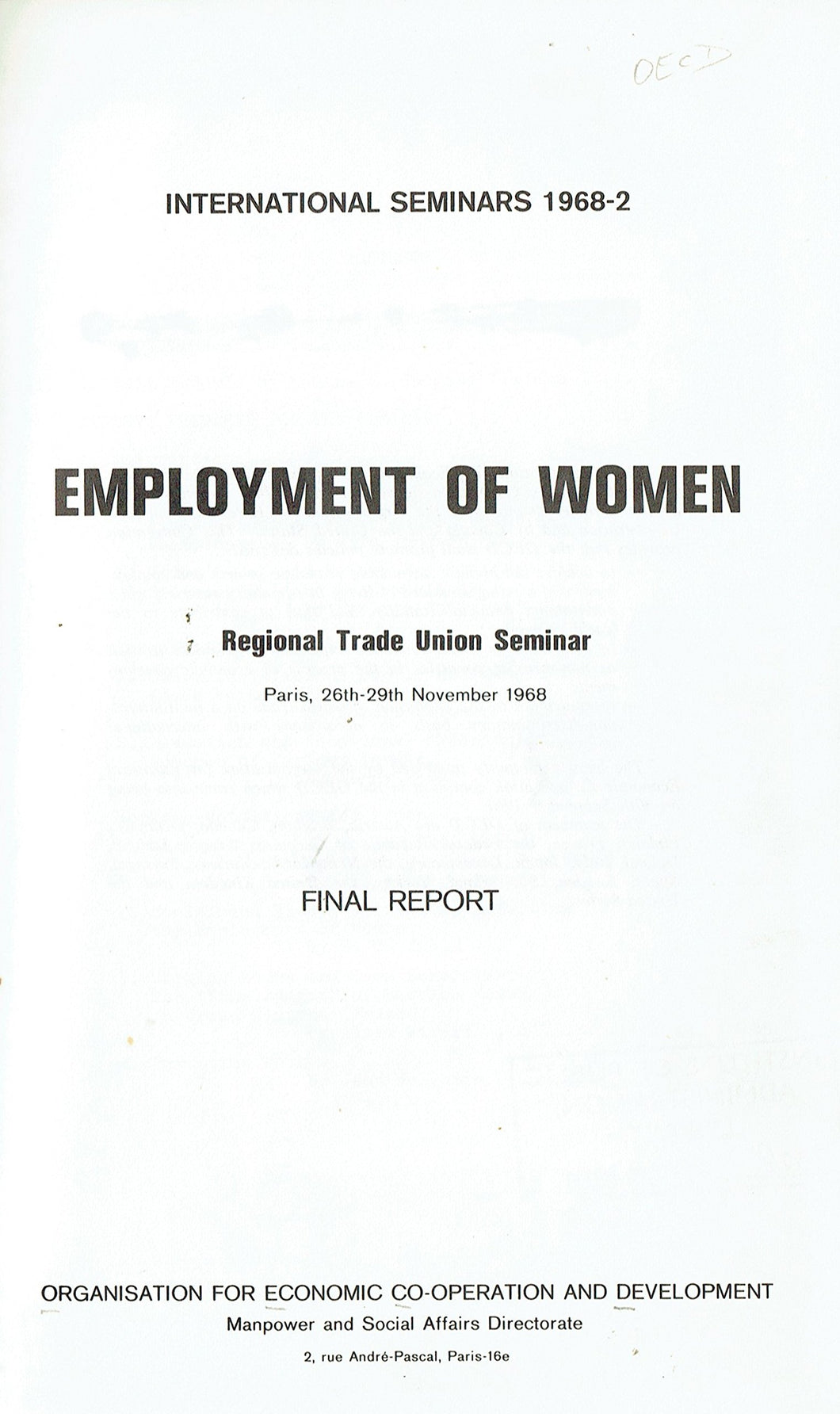 Employment of Women: Regional Trade Union Seminar, Paris, 26th-29th November 1968 - Final Report - International Seminars 1968-2