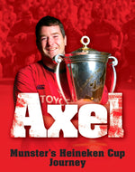 Anthony Foley - Axel - Munster's Heineken Cup Journey - 2 DVD