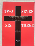 Two Seven Six Three: An Analysis of Fatalities Attributable to Civil Disturbances in Northern Ireland in the Twenty Years Between July 13, 1969 and July 12, 1989