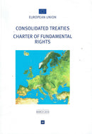 European Union Consolidated Treaties - Charter of Fundamental Rights, March 2010