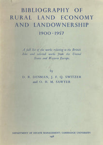 Bibliography Of Rural Land Economy And Landownership 1900-1957: A full list of the works relating to the British Isles and selected works from the United States and Western Europe