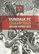 Dundalk FC: Champions - Season Review 2014 (Champ10ns)