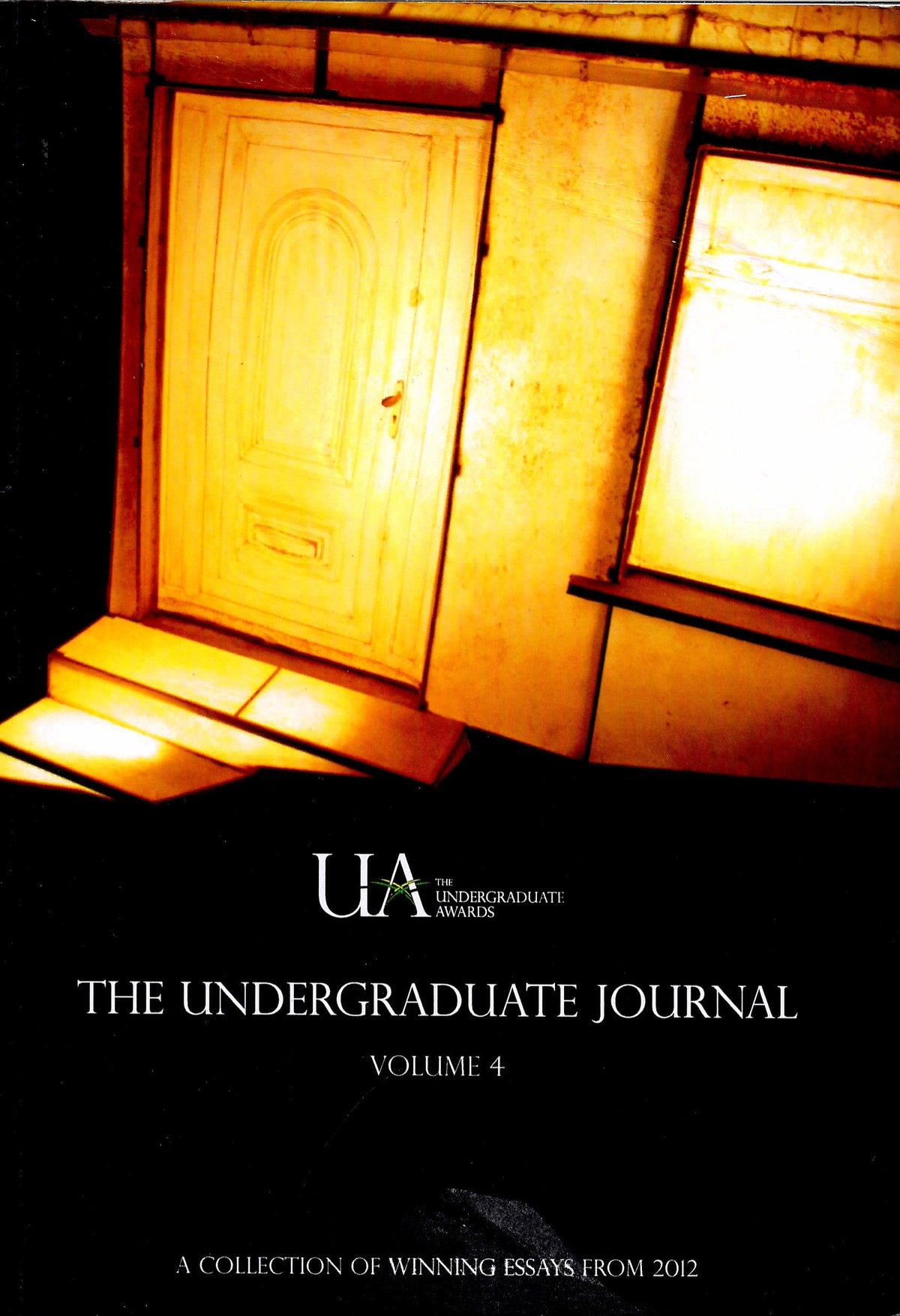 The Undergraduate Journal of Ireland & Northern Ireland - Volume 4, 2012: A Collection of Winning Essays from 2012
