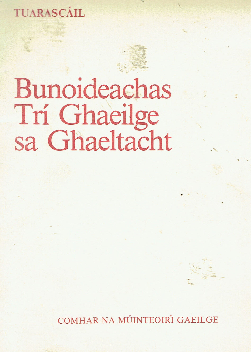 Tuarascáil: Bunoideachas Trí Ghaeilge sa Ghaeltacht