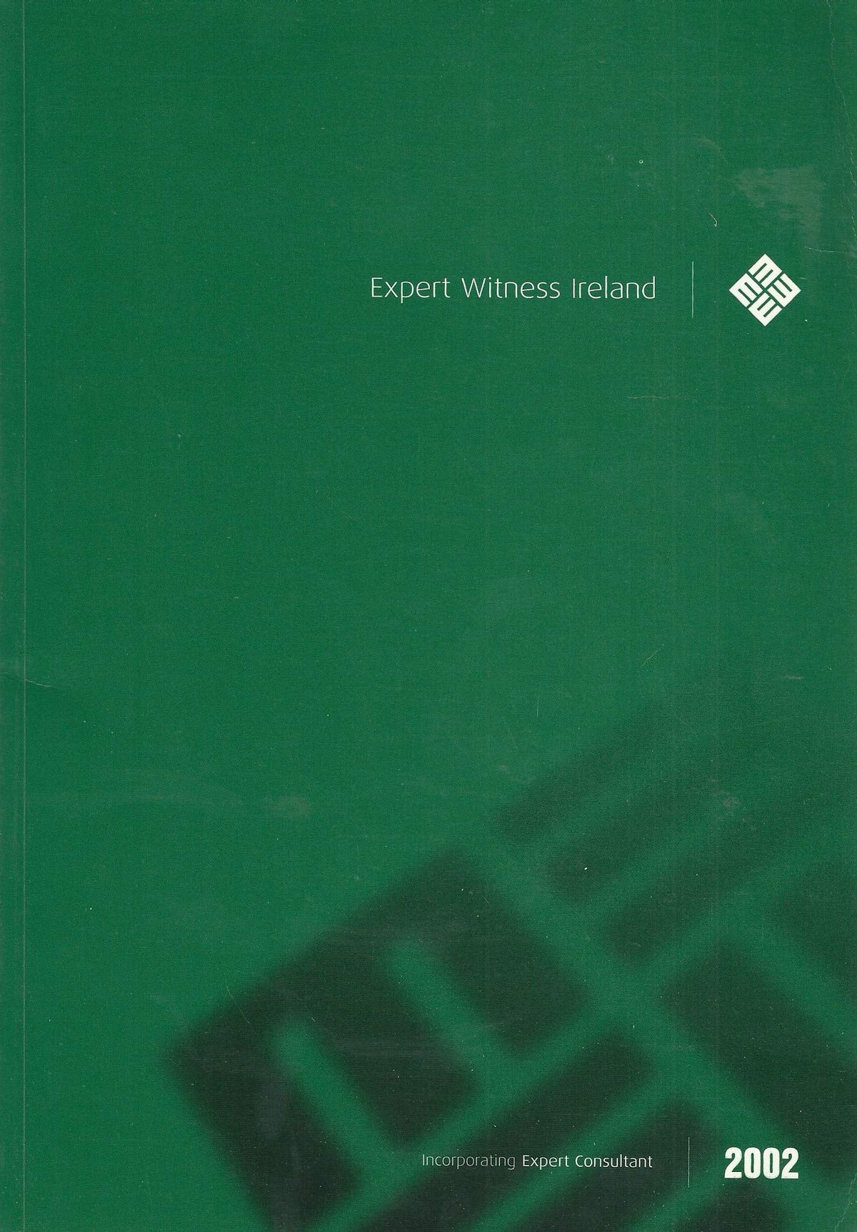 Expert Witness Ireland 2002 - Incorporating Expert Consultant